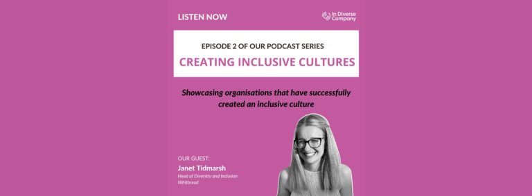 Showcasing an organisation that has successfully created an inclusive culture